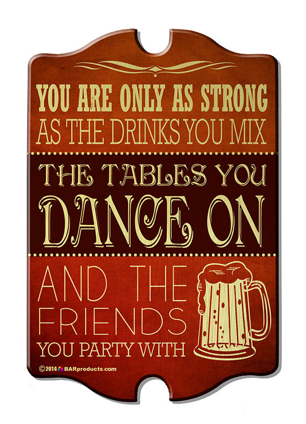 Dance On Tables - Kolorcoat™ Wood Bar Sign - Tavern Shaped