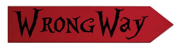 Wrong Way Wood Arrow Sign- Right