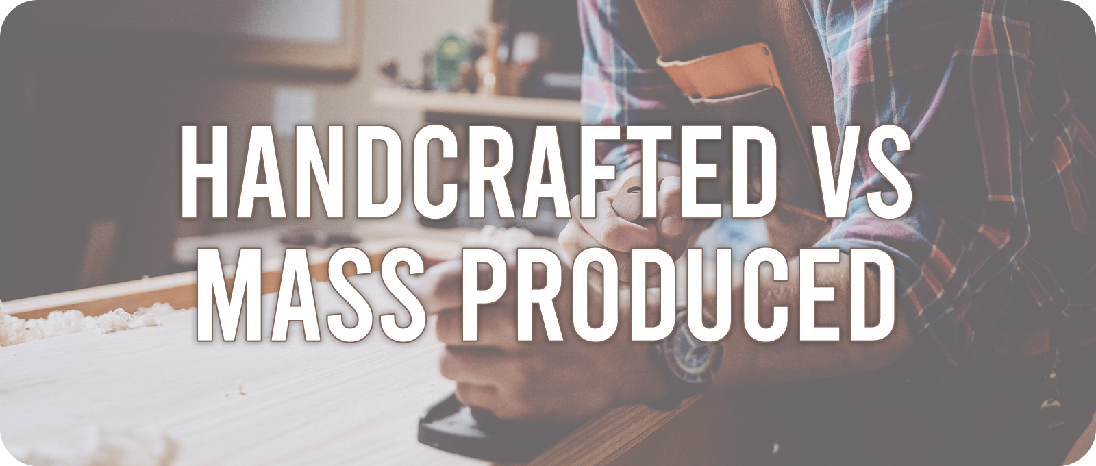 Handcrafted or Mass-Produced: What’s Best for Your Restaurant?
